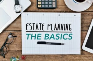 Estate Planning Basics